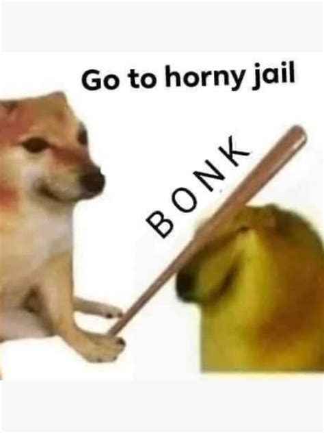 go tohorny jail|Go To Horny Jail Bonk GIF .